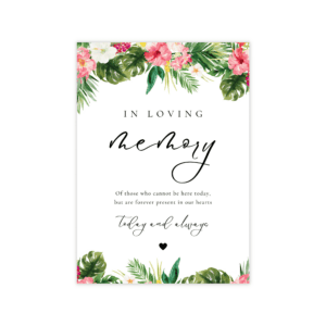 Tropical Loving Memory Sign